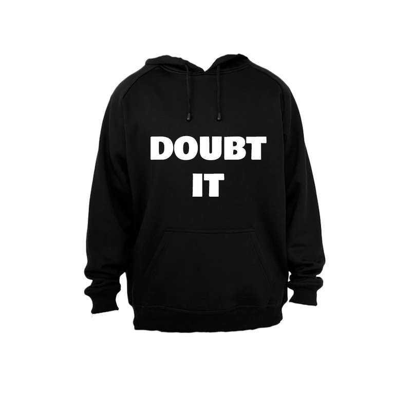 Doubt it - Hoodie
