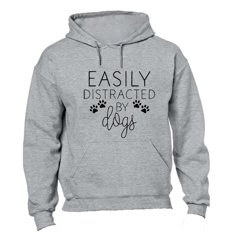 Easily Distracted by DOGS - Hoodie
