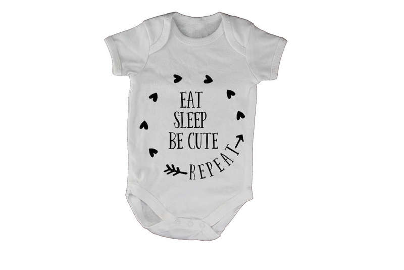 Eat. Sleep. Be Cute - Baby Grow