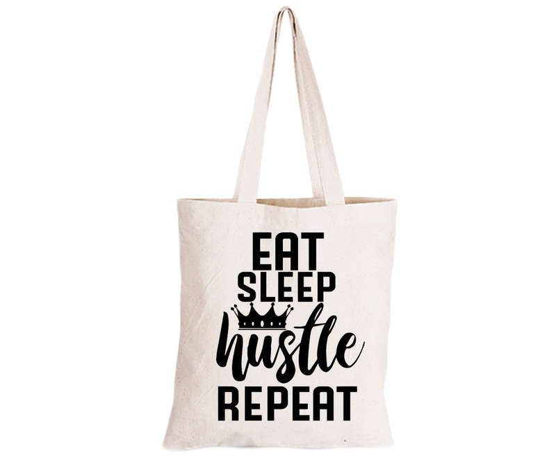 Eat. Sleep. Hustle - Eco-Cotton Natural Fibre Bag