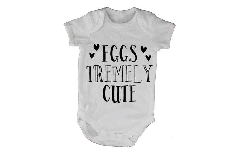 Eggs-Tremely Cute - Easter Inspired - Baby Grow