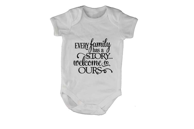 Every Family Has A Story... - Baby Grow
