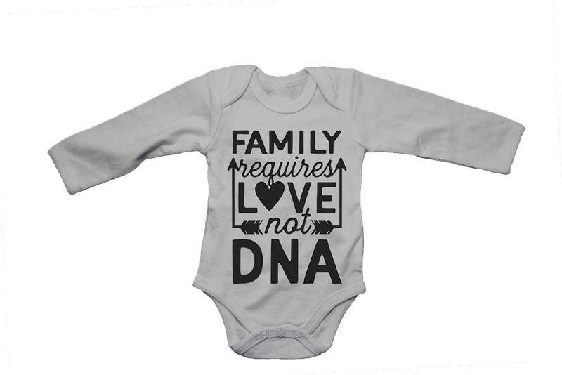 Family Requires Love - Not DNA - Baby Grow