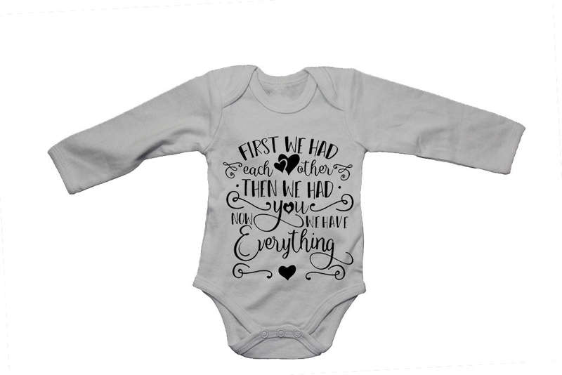 First We Had Each Other.. - Baby Grow