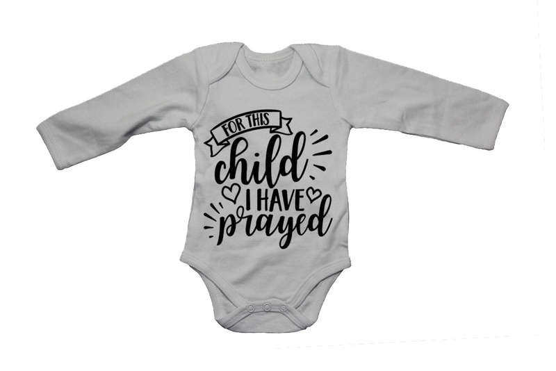 For This Child I Have Prayed - Baby Grow