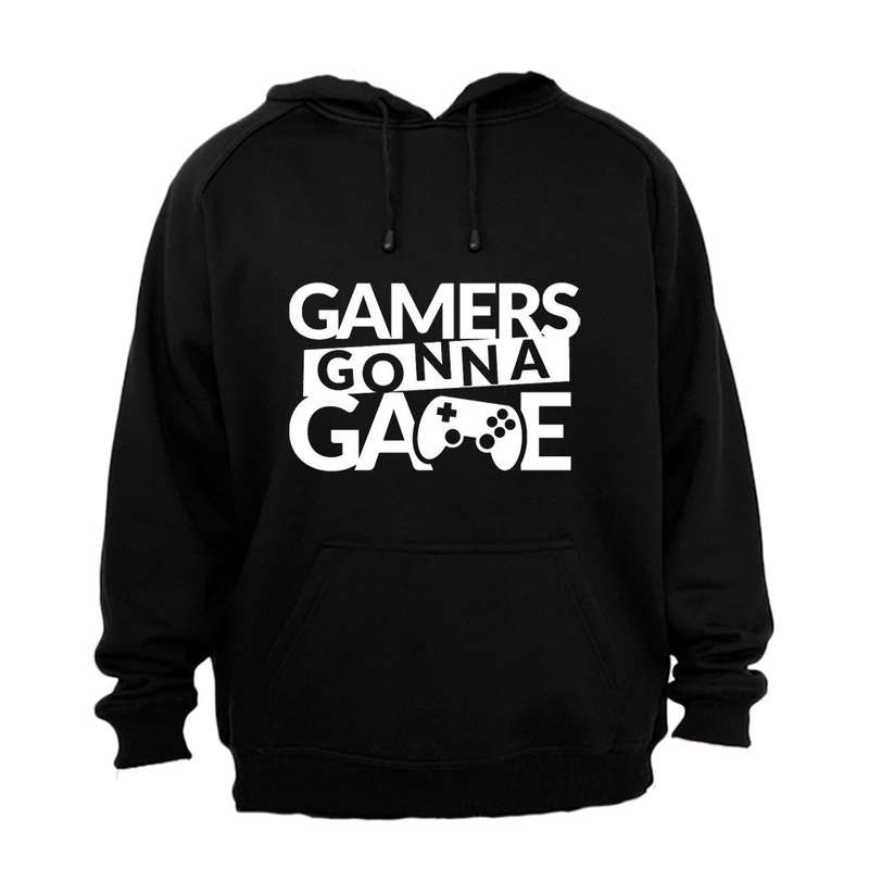 Gamers Gonna Game - Hoodie