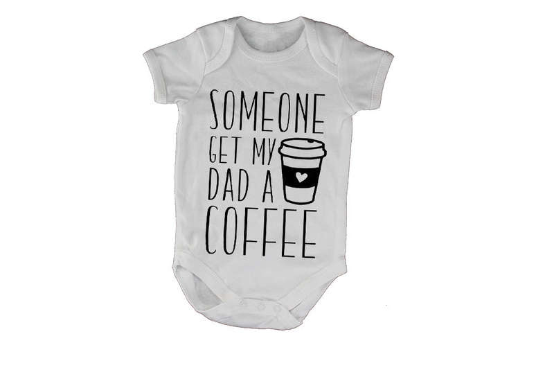 Get My Dad a Coffee - Baby Grow