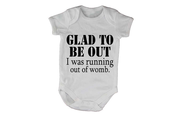 Glad To Be Out - Baby Grow