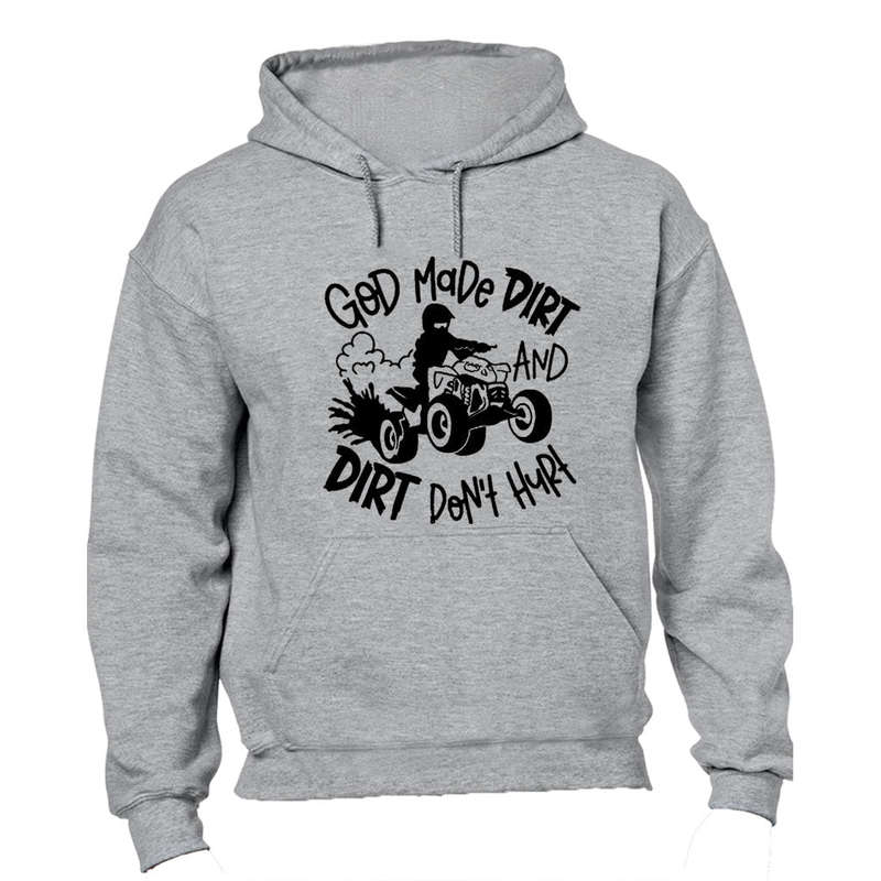 God Made Dirt - Hoodie