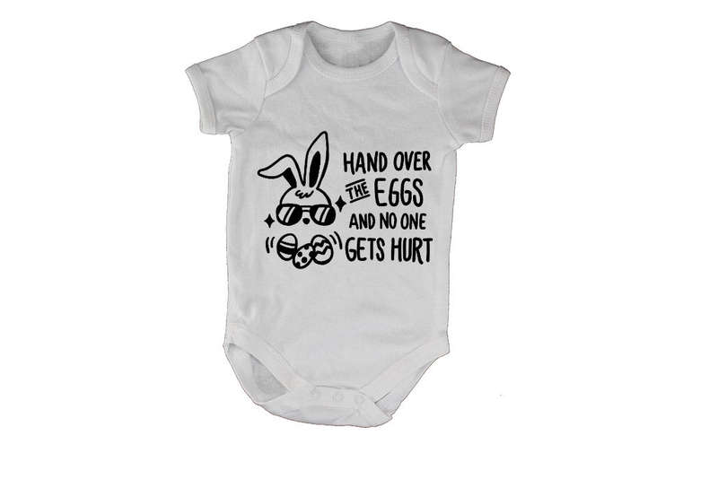 Easter - Hand Over the Eggs and no one gets hurt! - Baby Grow