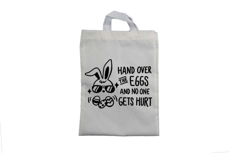 Hand Over the Eggs - Easter Bag