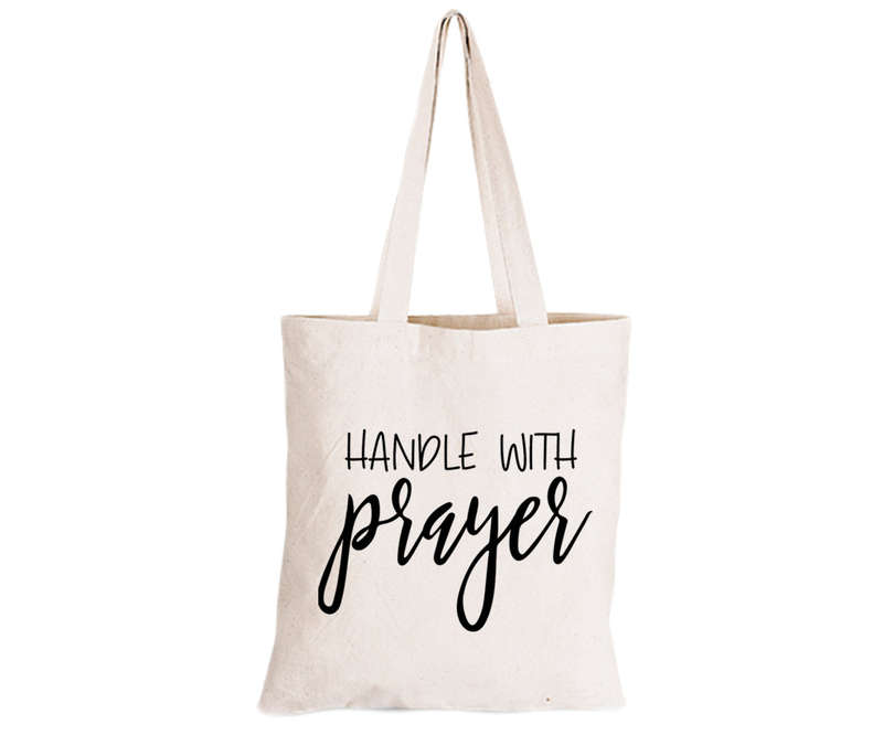 Handle with Prayer - Eco-Cotton Natural Fibre Bag