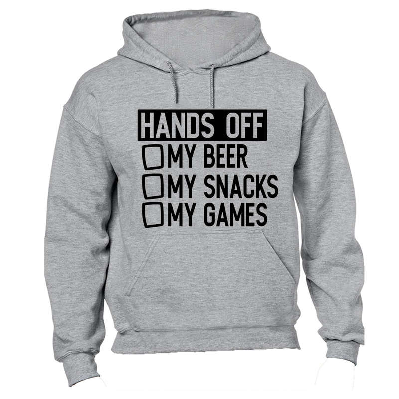 Hands Off My Beer - Snacks & Games - Hoodie