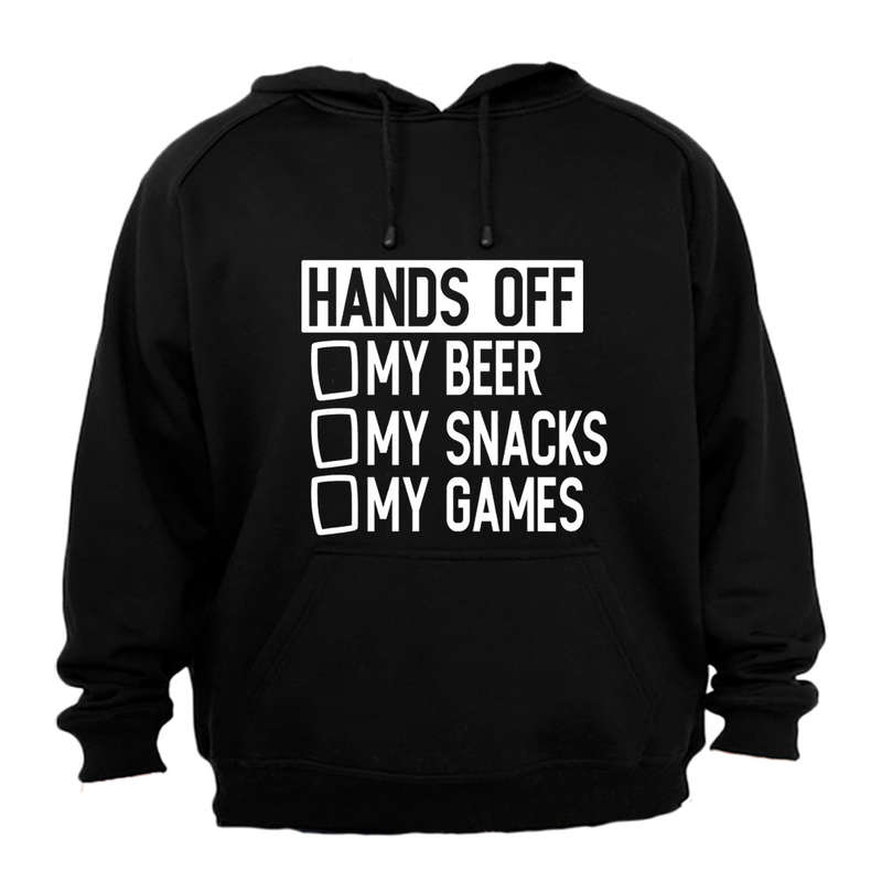 Hands Off My Beer - Snacks & Games - Hoodie