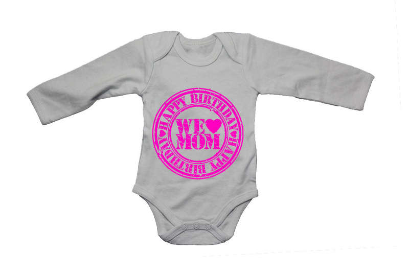 Happy Birthday - We Love Mom - Baby Grow