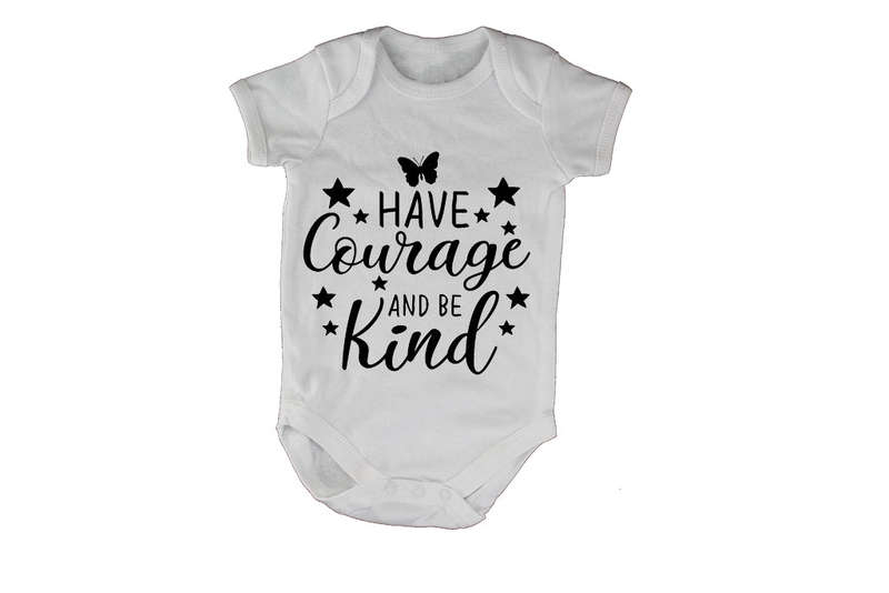 Have Courage & Be Kind - Baby Grow