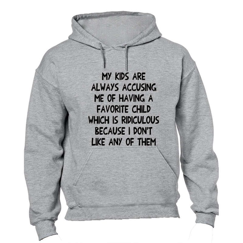 Having A Favorite Child - Hoodie