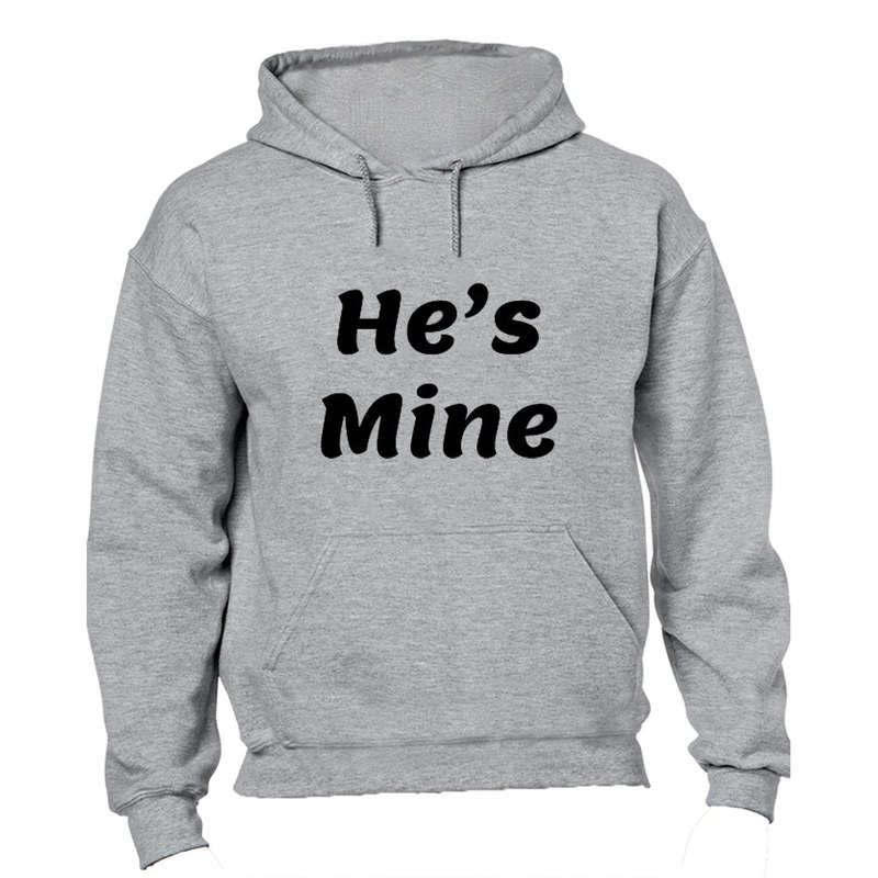 He's Mine - Hoodie