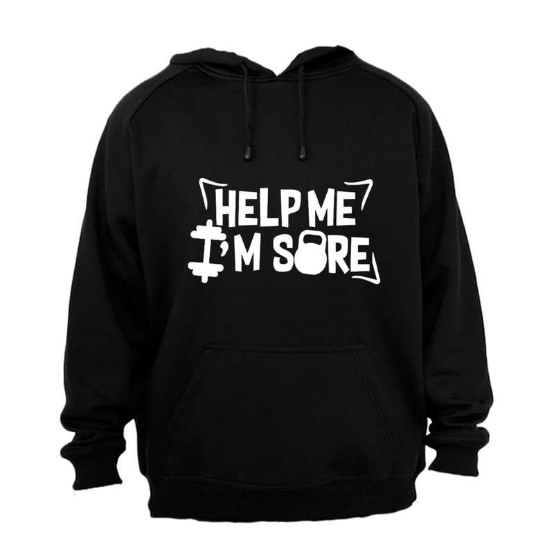 Help Me, I'm Sore - Gym - Hoodie