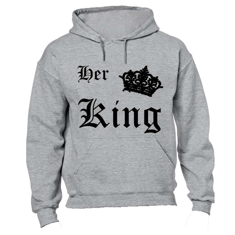 Her King! - Hoodie