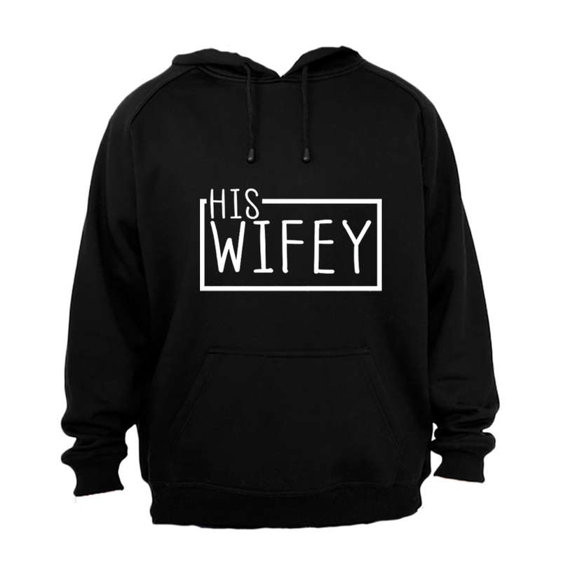 His Wifey - Hoodie