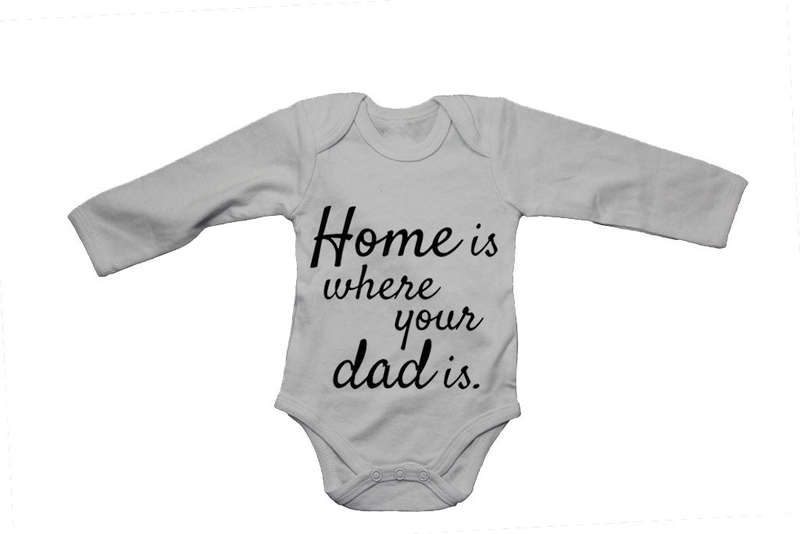 Home Is Where Your Dad Is - Baby Grow