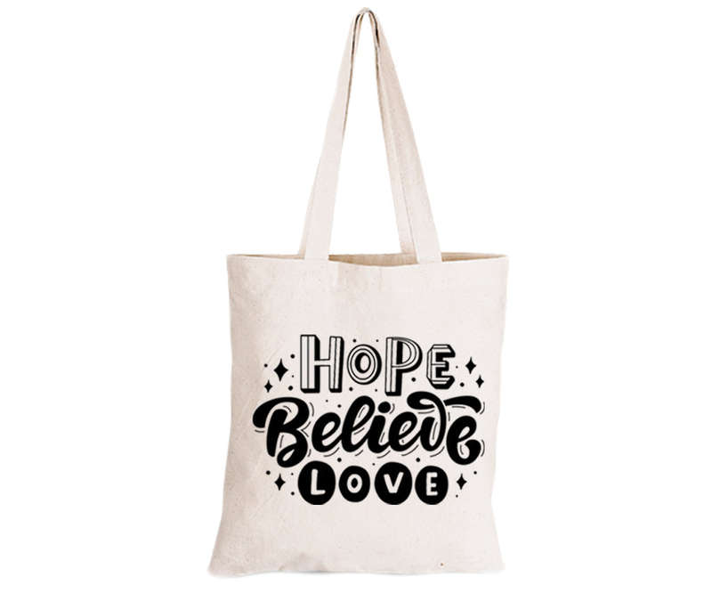 Hope. Believe. Love - Eco-Cotton Natural Fibre Bag