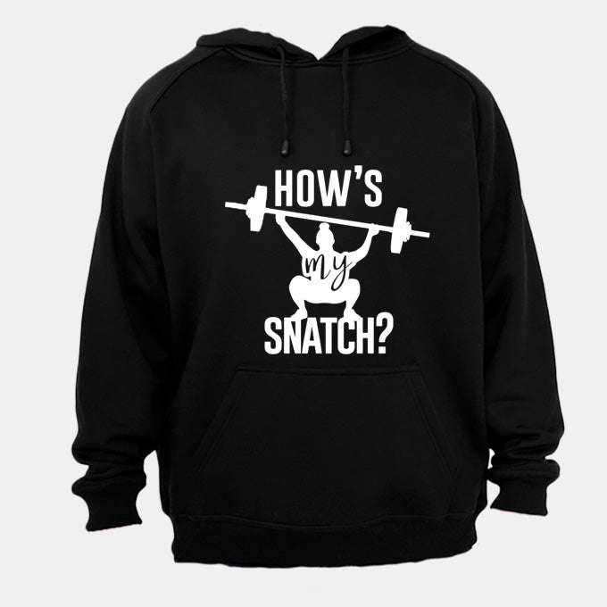 How's My Snatch - Weightlifting - Hoodie