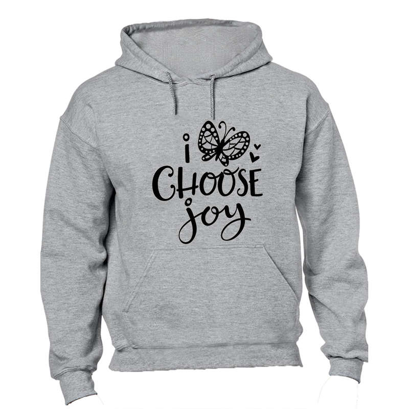 I Choose Joy - Hoodie
