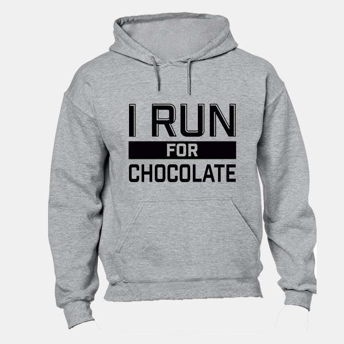 I Run For Chocolate - Hoodie