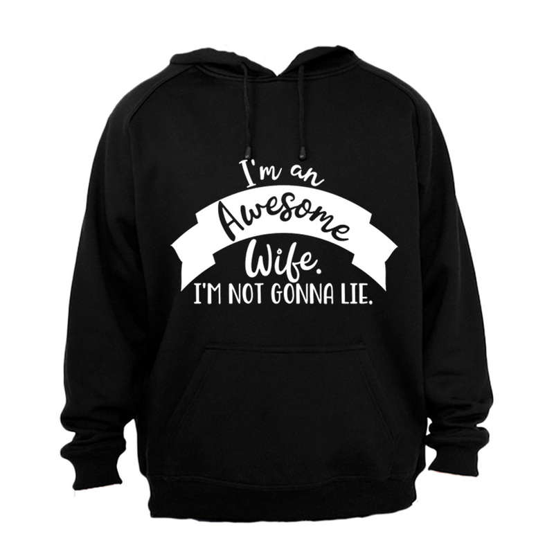 I Am An Awesome Wife - Hoodie