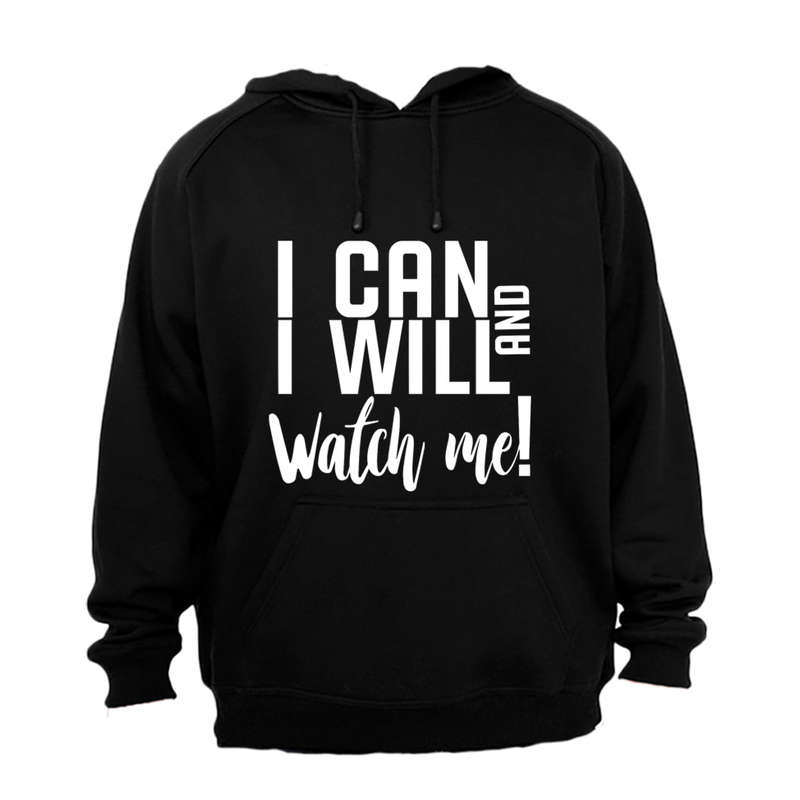 I Can & I Will - Hoodie