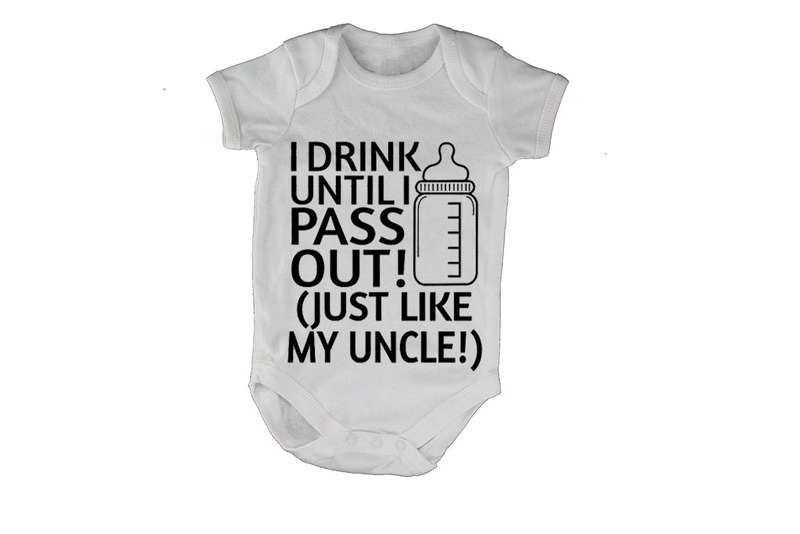 I Drink, Just Like My Uncle - Baby Grow