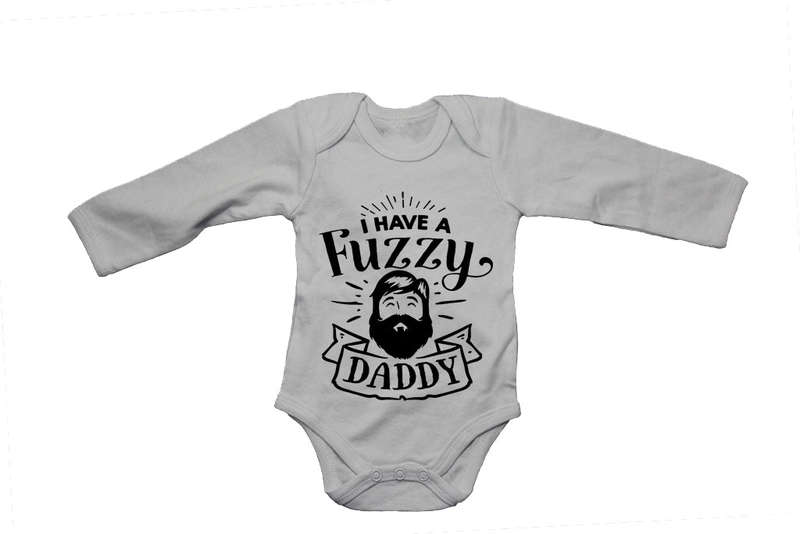 I Have a Fuzzy Daddy - Baby Grow