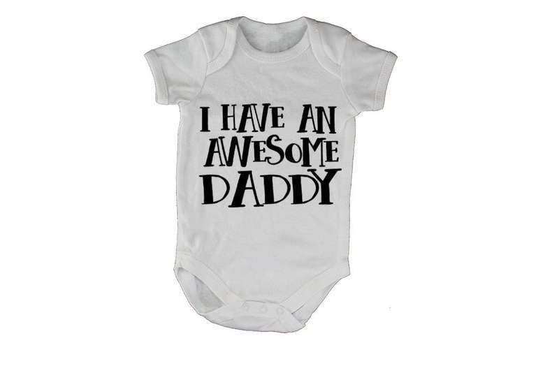 I Have An Awesome Daddy - Baby Grow