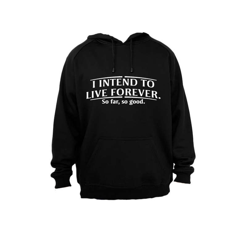 I Intend To Live Forever - So Far So Good - Hoodie