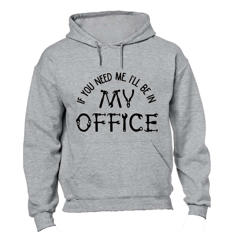 I'll Be In My Office - Garage - Hoodie