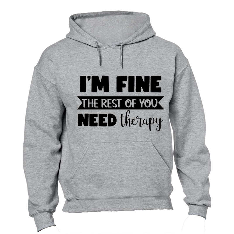I'm Fine - Hoodie