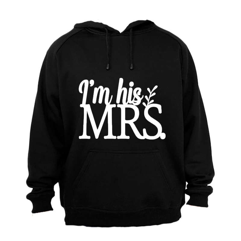 Im His MRS. - Hoodie