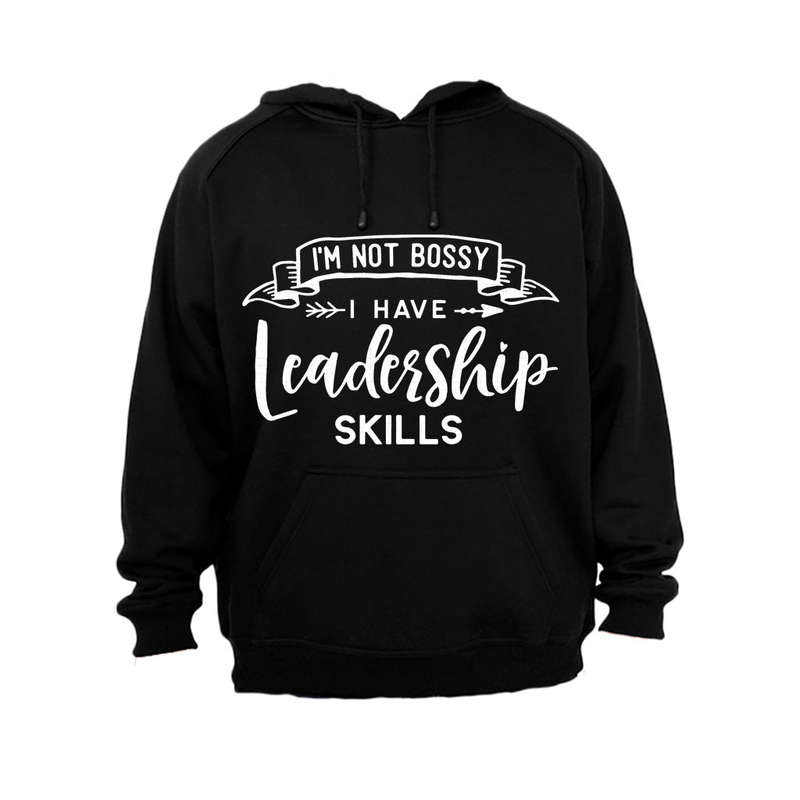 I have Leadership Skills - Hoodie