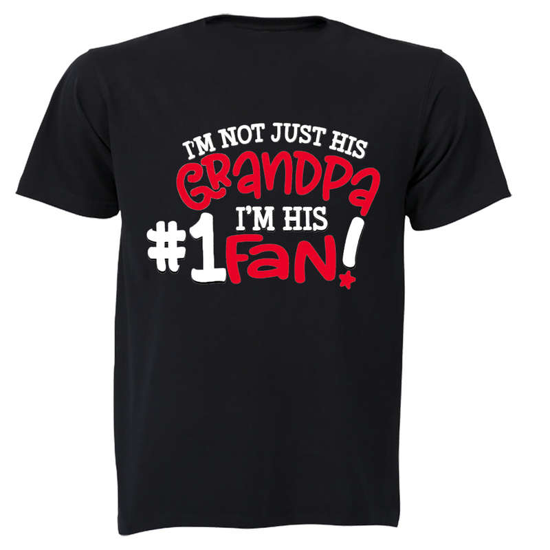 Im Not Just His Grandpa - #1 Fan - Adults - T-Shirt