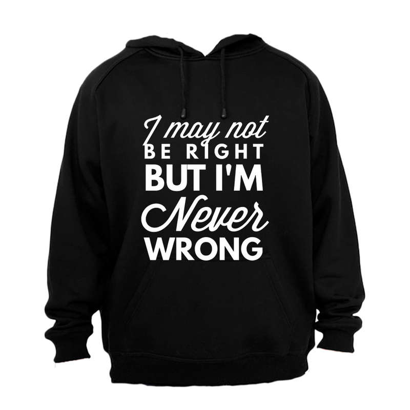 Never Wrong - Hoodie