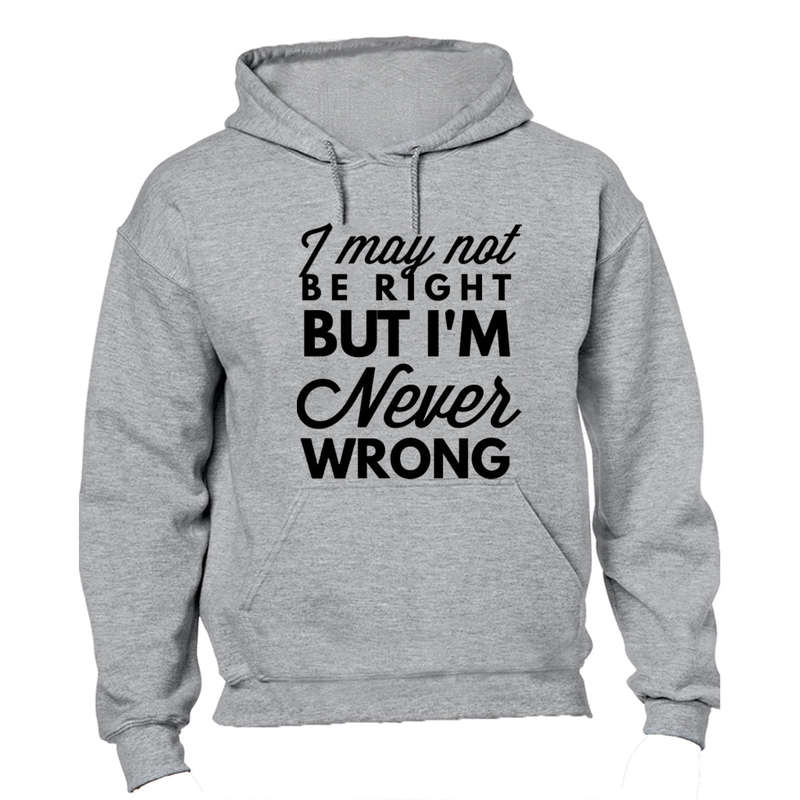 Never Wrong - Hoodie
