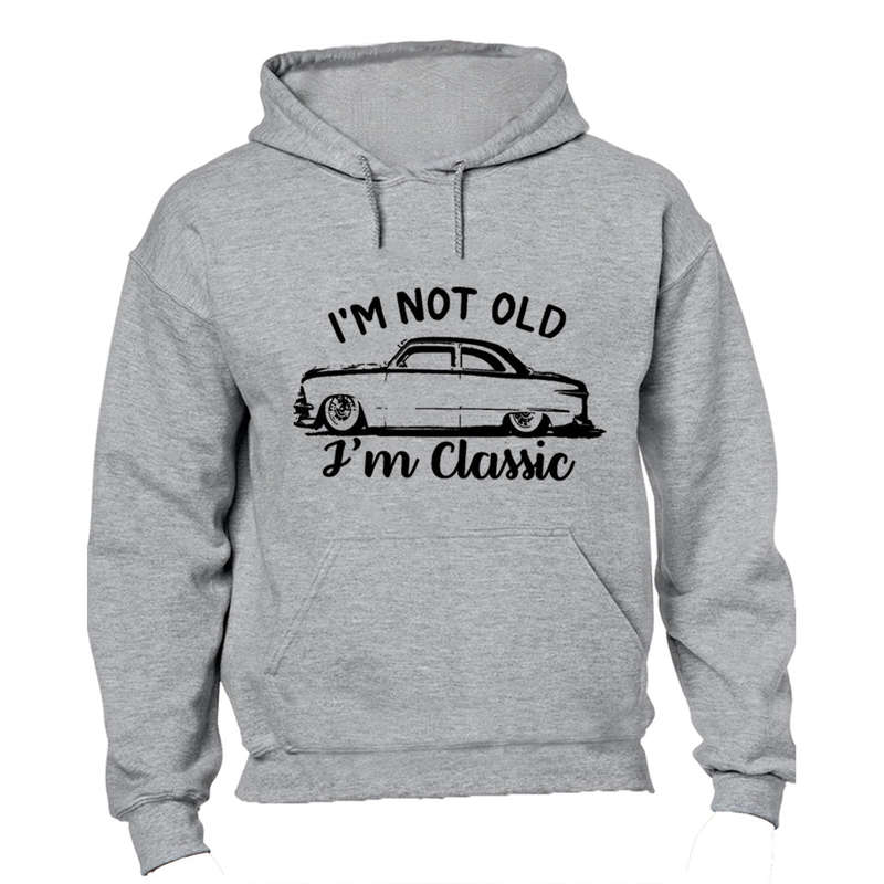I'm Classic - Hoodie