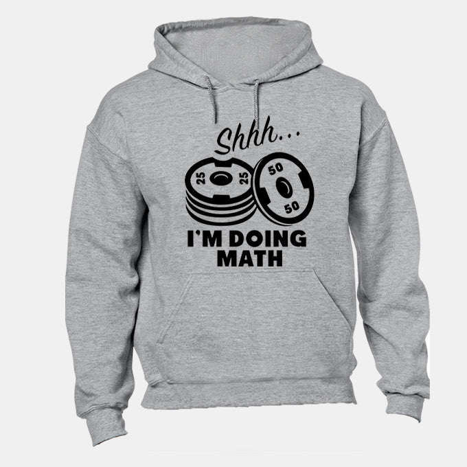 I'm Doing Math - Weight Plates - Hoodie