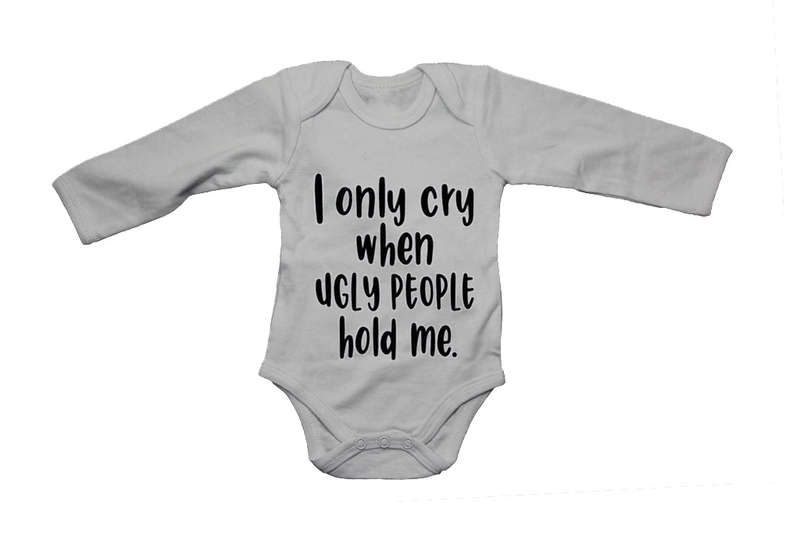 I Only Cry When - Baby Grow