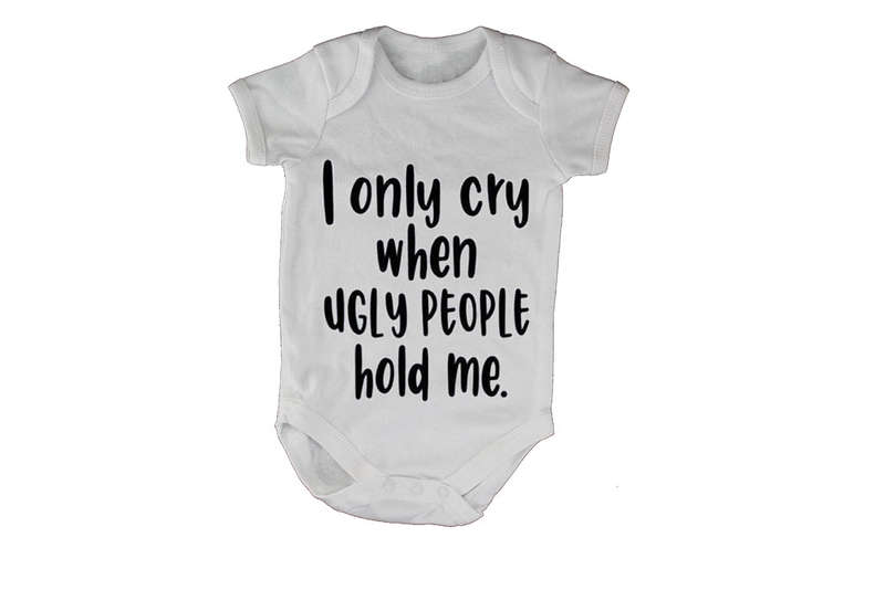 I Only Cry When - Baby Grow