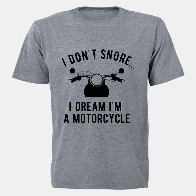 I Don't Snore - Adults - T-Shirt