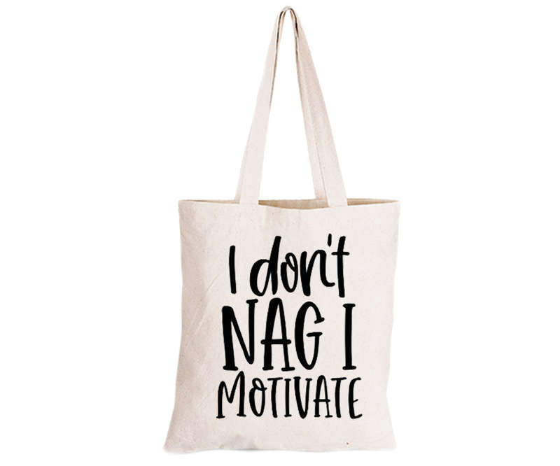I Don't Nag - Eco-Cotton Natural Fibre Bag