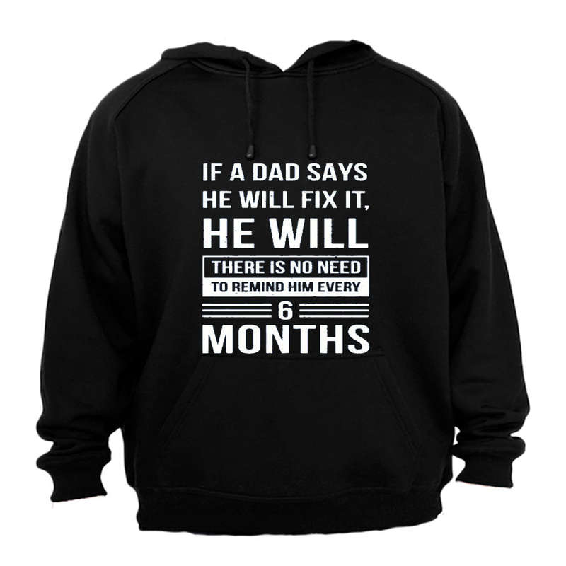 If A Dad Says He Will Fix It... - Hoodie